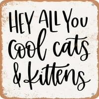Metalni znak-Pozdrav svima vama cool mačkama i mačićima-Vintage zahrđali izgled