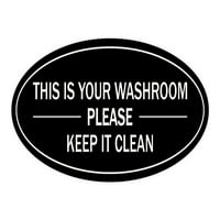 Ovalni natpis ovo je vaša kupaonica, molim vas, održavajte je čistom - Mali 255