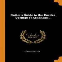 Cutterov vodič za Eureka Springs u Arkansasu