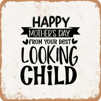 Metalni znak - sretan majčin dan vašeg najboljeg djeteta - vintage hrđavi izgled